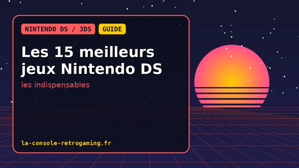 Les 15 meilleurs jeux Nintendo DS : les indispensables