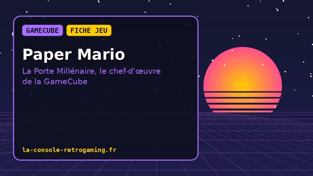 Paper Mario : La Porte Millénaire, le chef-d'œuvre de la GameCube