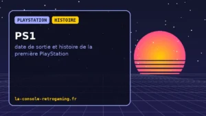 PS1 : date de sortie et histoire de la première PlayStation